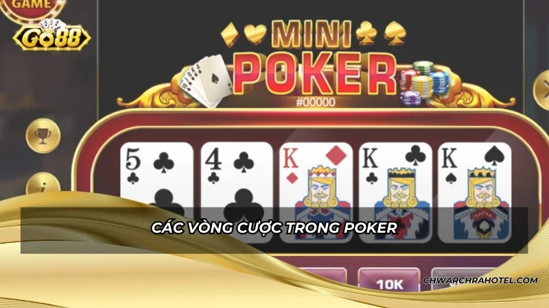 Các vòng cược trong poker