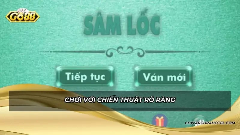 Chơi với chiến thuật rõ ràng