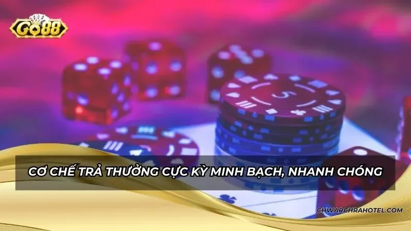 Cơ chế trả thưởng cực kỳ minh bạch, nhanh chóng