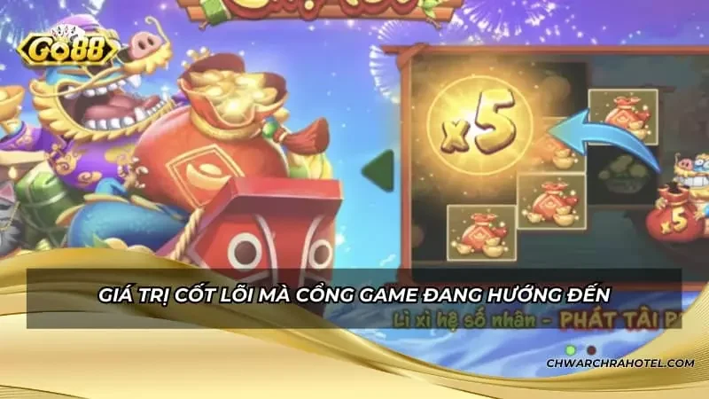 Giá trị cốt lõi mà cổng game đang hướng đến