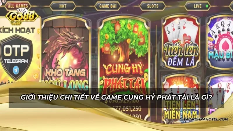 Giới thiệu chi tiết về game cung hỷ phát tài là gì?