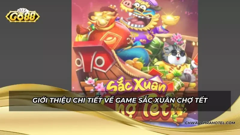 Giới thiệu chi tiết về game Sắc xuân chợ tết