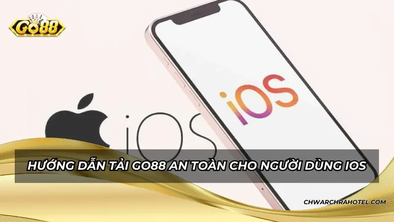 Hướng dẫn tải Go88 an toàn cho người dùng iOS