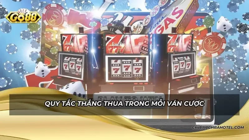 Quy tắc thắng thua trong mỗi ván cược