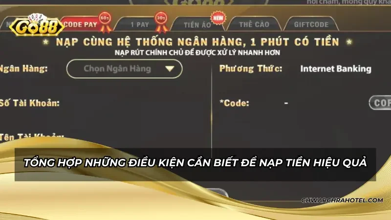 Tổng hợp những điều kiện cần biết để nạp tiền hiệu quả